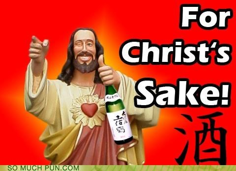 Nepřeložitená zenová jazyková hříčka. Může to znamenat &quot;Pro Kristovy rány!&quot; (&quot;Ježíši Kriste!&quot;), ale taky &quot;Pro Ježíšovo saké!&quot; (japonské rýžové víno).