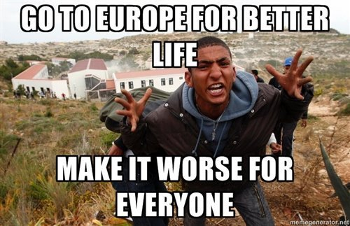 "Jdi do Evropy za lepším životem, a zhoršíš tím životy všech ostatních."