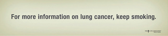 &quot;Pro více informací ohledně rakoviny plic pokračujte v kouření.&quot;