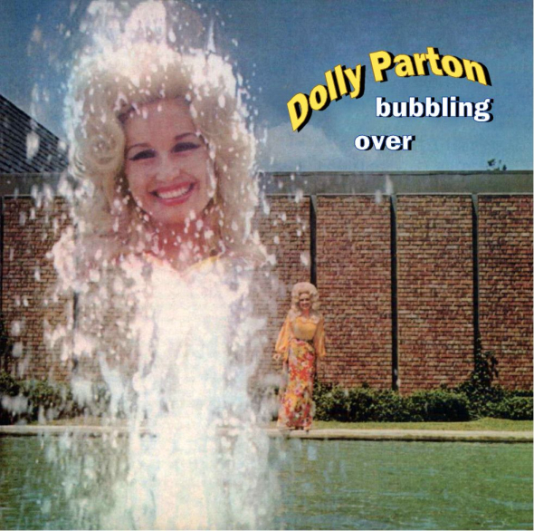 Dolly Parton – bubbling over. Prostě bílá hlava ve fontáně...